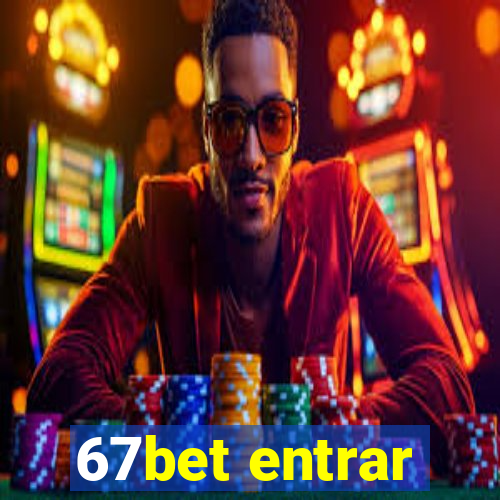 67bet entrar